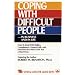 Coping with Difficult People in Business and in Life