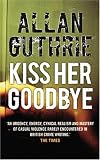 Kiss Her Goodbye