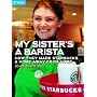 My Sister's a Barista: How They Made Starbucks a Home Away from Home