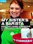 My Sister's a Barista: How They Made Starbucks a Home Away from Home