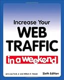 Increase Your Web Traffic in a Weekend Increase Your Web Traffic in a Weekend