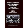 Applications of Digital Signal Processing to Audio and Acoustics... by Mark Kahrs and Karlheinz Brandenburg