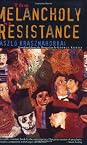 The Melancholy of Resistance