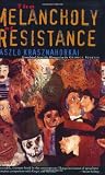 The Melancholy of Resistance