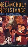 The Melancholy of Resistance