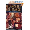 The Melancholy of Resistance