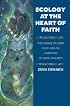 Ecology at the Heart of Faith
