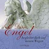 Dein Engel begleitet dich auf neuen Wegen