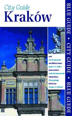 City Travel Guides Discounted  Books : Blue Guide Krakow, First Edition (Blue Guides)