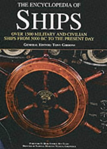 the encyclopedia of ships over 1500 military and civilian ships from 5000 bc to the present day