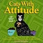 Cats with Attitude Cats with Attitude