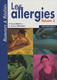 Les allergies, volume 2 : Rumeurs & Réalités Les allergies, volume 2 : Rumeurs & Réalités