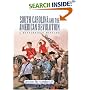South Carolina And the American Revolution: A Battlefield History