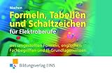 Produkt-Bild: Formeln, Tabellen und Schaltzeichen: f&uuml;r die Elektroberufe mit umgestellten Formeln, englischen Fachbegriffen und IT-Grundlagenwissen Formelsammlung