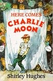 Here comes Charlie Moon