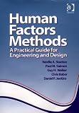 Human Factors Methods: A Practical Guide for Engineering And Design
