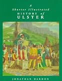 A Shorter Illustrated History of Ulster (A Blackstaff paperback original)