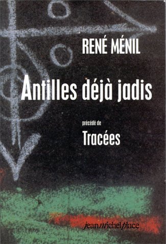 Antilles d�j� jadis: Pr�c�d� de Trac�es