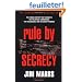 Rule by Secrecy: Hidden History That Connects the Trilateral Commission, the Freemasons, and the Great Pyramids, The