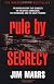 Rule by Secrecy