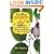 Eat More Dirt: Diverting and Instructive Tips for Growing and Tending an Organic Garden