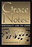 Grace Notes: Spirituality and the Choir