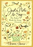 Just a Note to Say . . .: The Perfect Words for Every Occasion