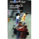 Libres enfants de Summerhillpar Alexandre-S Neill