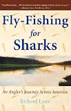 Fly-Fishing for Sharks: An Angler's Journey Across America