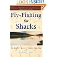 Fly-Fishing for Sharks: An Angler's Journey Across America by Richard Louv