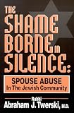 The Shame Borne in Silence: Spouse Abuse in the Jewish Community