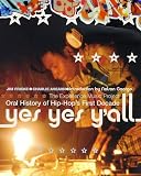 Yes, yes y'all : the Experience Music Project : oral history of hip-hop's first decade
