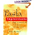 Pasta Improvvisata: How to Improvise in Classic Italian Style