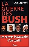 La guerre des Bush : Les secrets inavouables d'un conflit