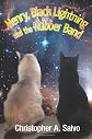 Henry, Black Lightning and the Rubber Band