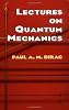 Lectures on Quantum Mechanics