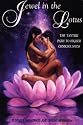 Jewel in the Lotus: The Tantric Path to Higher Consciousness : A Complete and Systematic Couse in Tantric Kriya Yoga