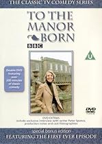 To the Manor Born - Featuring the First Ever Episode [1979] [DVD]