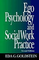 Ego Psychology and Social Work Practice: 2nd Edition