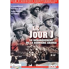 Le Jour J, le d�barquement de la derni�re chance