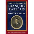 The Complete Works of Francois Rabelais (Centennial Book; a Wake Forest Studium Book)
