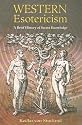 Western Esotericism: A Brief History of Secret Knowledge