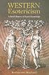 Western Esotericism: A Brief History of Secret Knowledge