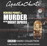 Murder on the Orient Express: Starring John Moffatt as Hercule Poirot (BBC Radio Collection)