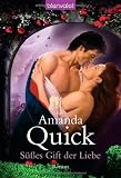 S&uuml;&szlig;es Gift der Liebe: Roman - Amanda Quick