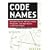 Code Names: Deciphering U.S. Military Plans, Programs and Operations in the 9/11 World
