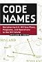 Code Names: Deciphering U.S. Military Plans, Programs and Operations in the 9/11 World