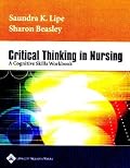 Critical Thinking in Nursing: A Cognitive Skills Workbook