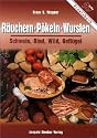 Räuchern, Pökeln, Wursten. Schwein, Rind, Wild, Geflügel