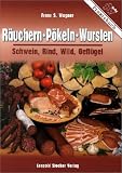 Produkt-Bild: R&auml;uchern, P&ouml;keln, Wursten. Schwein, Rind, Wild, Gefl&uuml;gel